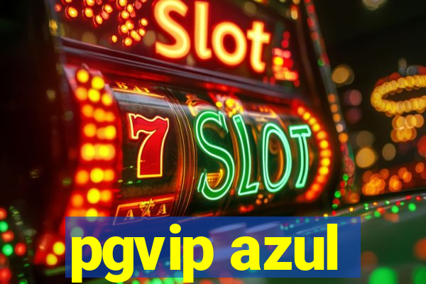 pgvip azul